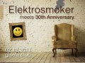 Elektrosmoker meets 30th Anniversary