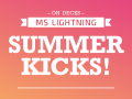 Summer Kicks!