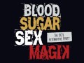 Blood Sugar Sex  Magik