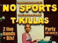 RUMBLE IN THE JUNGLE - NO SPORTS & T-KILLAS & DJs  Live